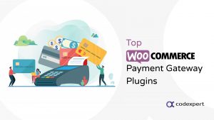 Top WooCommerce Payment Gateway Plugins