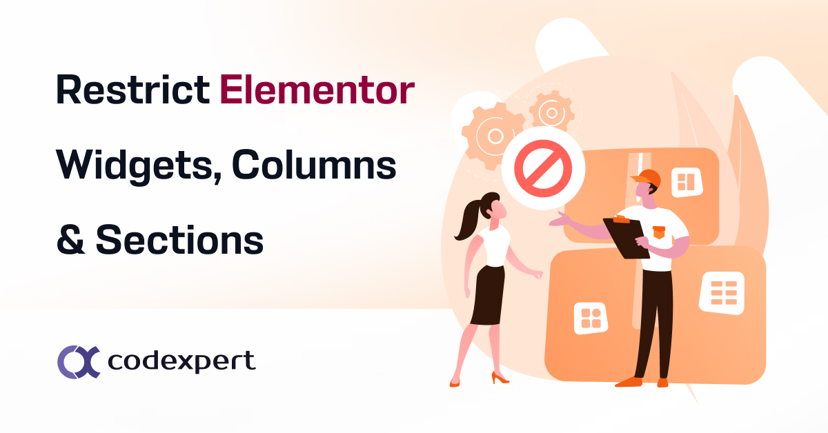 How To Restrict Elementor Widgets, Columns & Sections Based on Unlimited Conditions