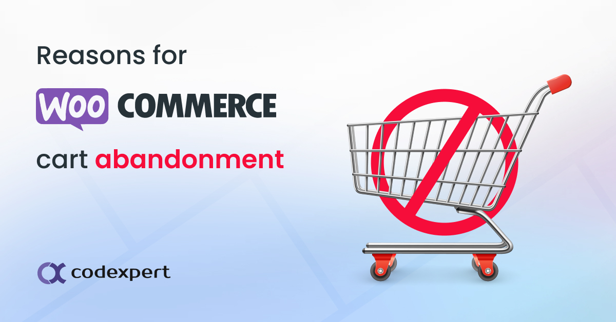 Top 5 reasons for WooCommerce cart abandonment with historical data