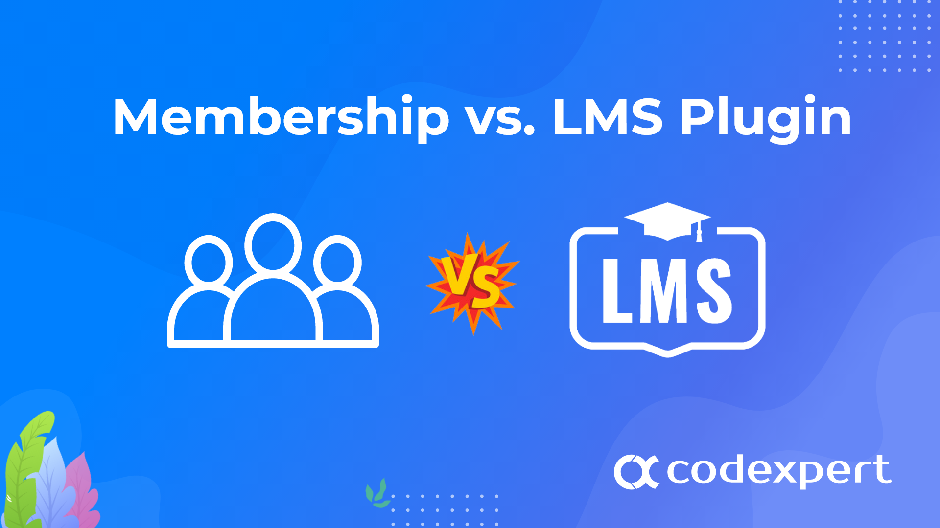 Membership vs LMS plugin