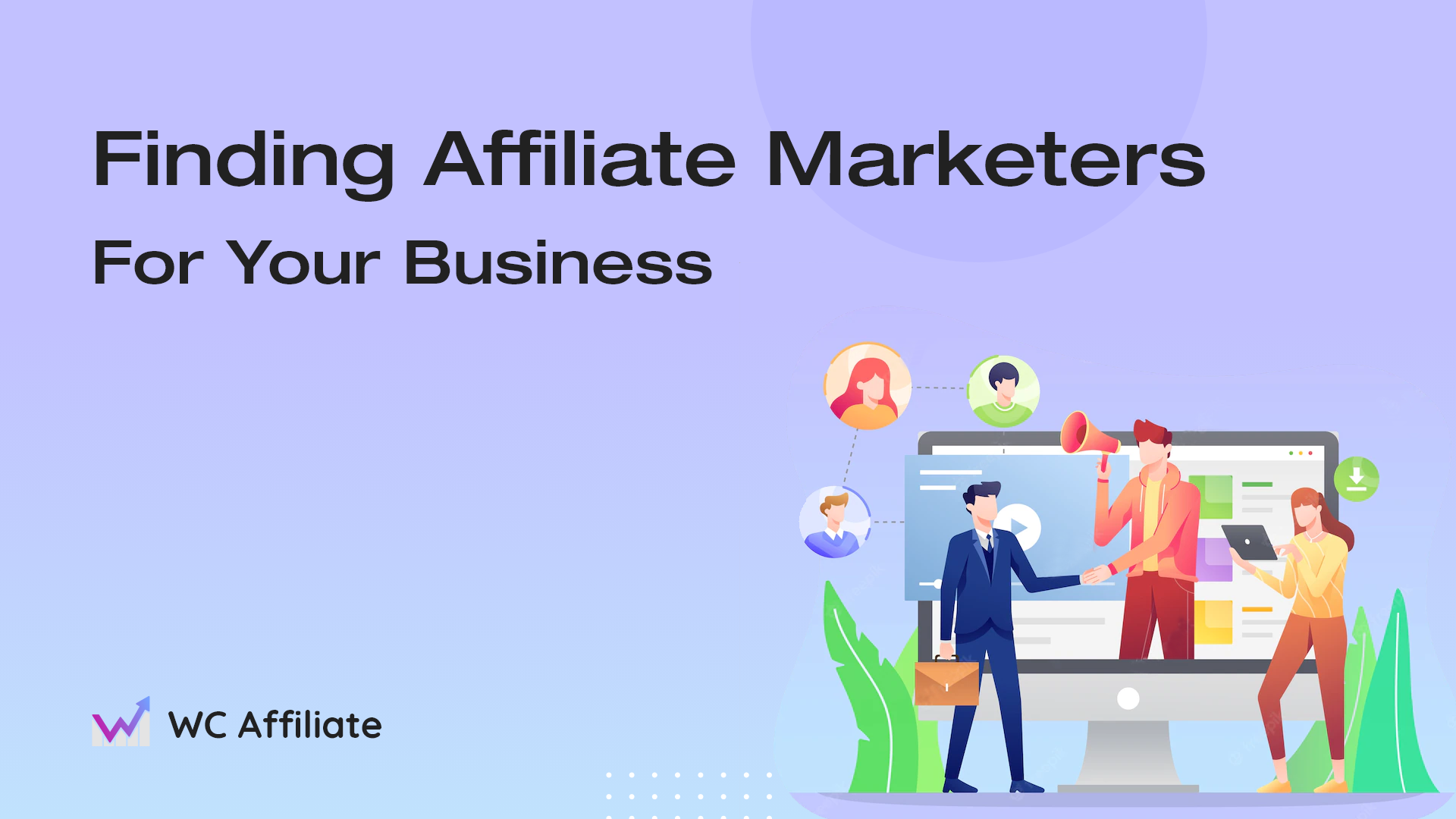 How to find affiliate marketers for your business