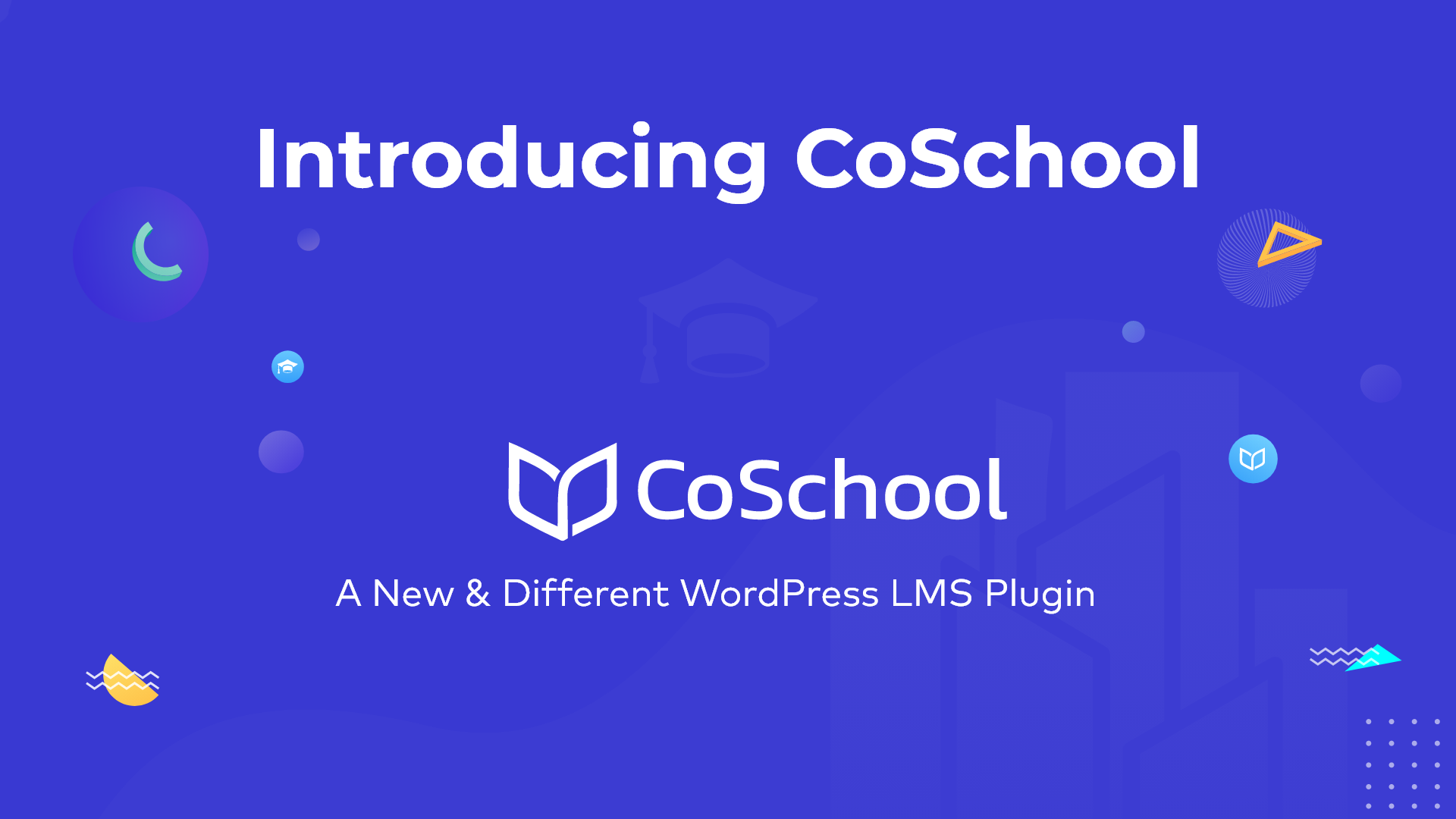 Introducing CoSchool – Create Dynamic Online Learning Platform On WordPress