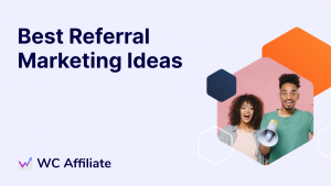 Best referral marketing ideas