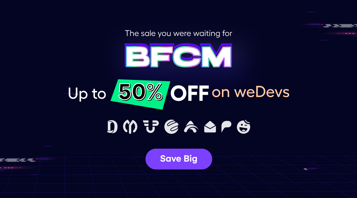 WeDevs Black Friday and Cyber Monday deal