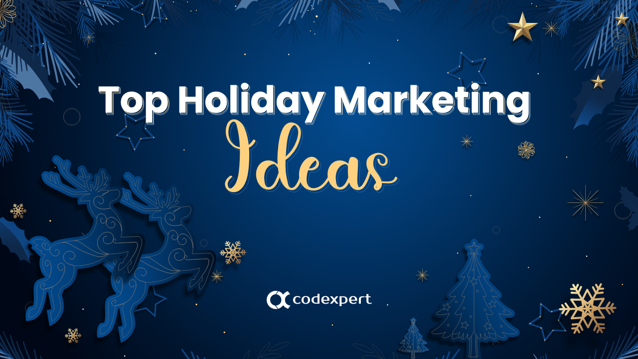 Top Holiday Season Marketing Ideas