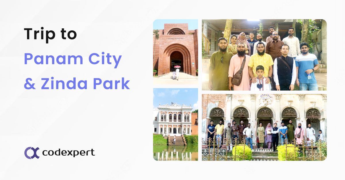 Codexpert Day Tour 2023: Exploring Zinda Park, Sonargaon Museum, and Panam City