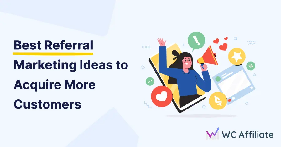 12 Best Referral Marketing Ideas to Acquire More Customers