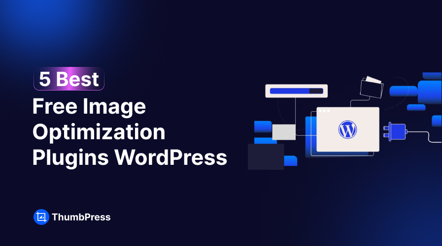 5 Best Free Image Optimization Plugins for WordPress