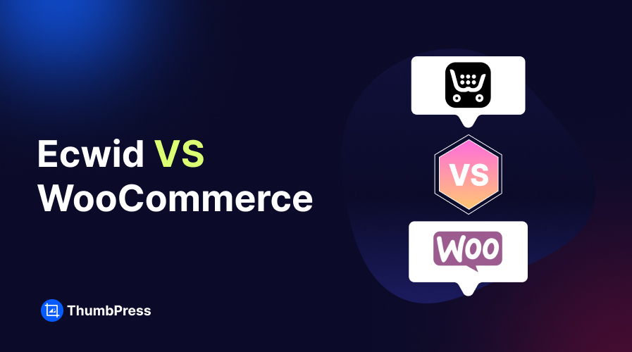 Ecwid vs WooCommerce – A Complete Comparison