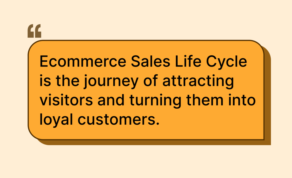 What is ecommerce sales life cyle